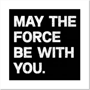 Funny May the Force Be With You!,  May The Fourth Be With You Meme Shirt Posters and Art